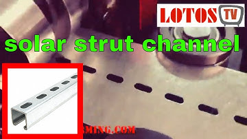 roll forming machine : Solar Strut Channel roll forming machine (2019)