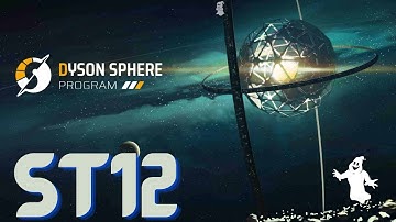 Dyson Sphere Program - Stream 12