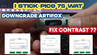 Tutorial Mengatasi Kecerahan Redup ISTICK PICO 75 WAT ? | DOWNGRADE I STICK PICO ARTIFOX ? |