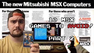 10 MSX Games to Avoid!