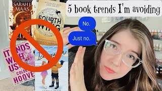 5 book Trends I’m Avoiding