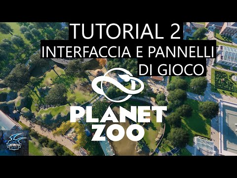 PLANET ZOO "TUTORIAL 2" - MENU&rsquo; - INTERFACCIA E PANNELLI DI GIOCO