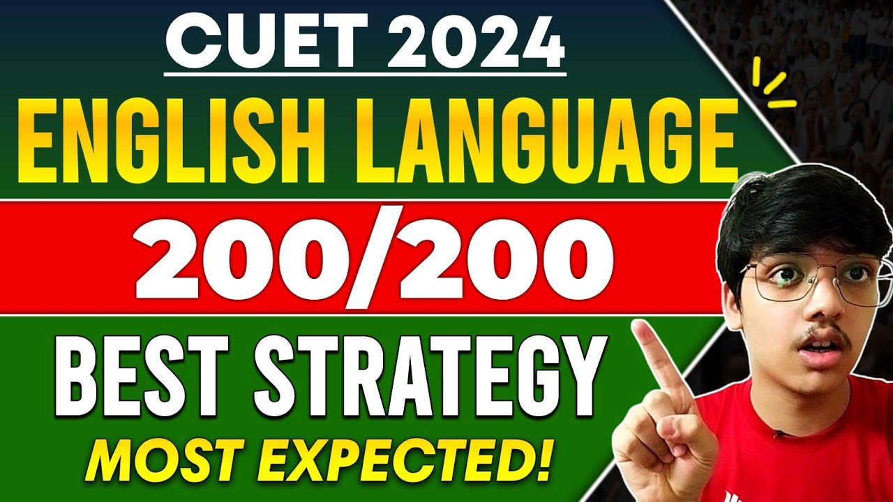 How to Score 200/200 in CUET ? 📚 | CUET 2024 English Language Strategy🔥 ...