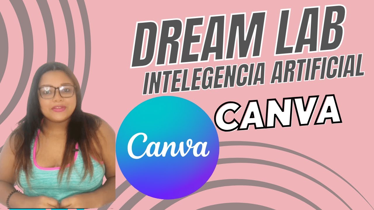 Como crear imagenes con inteligencia artificial con CANVA | DREAM LAB ...