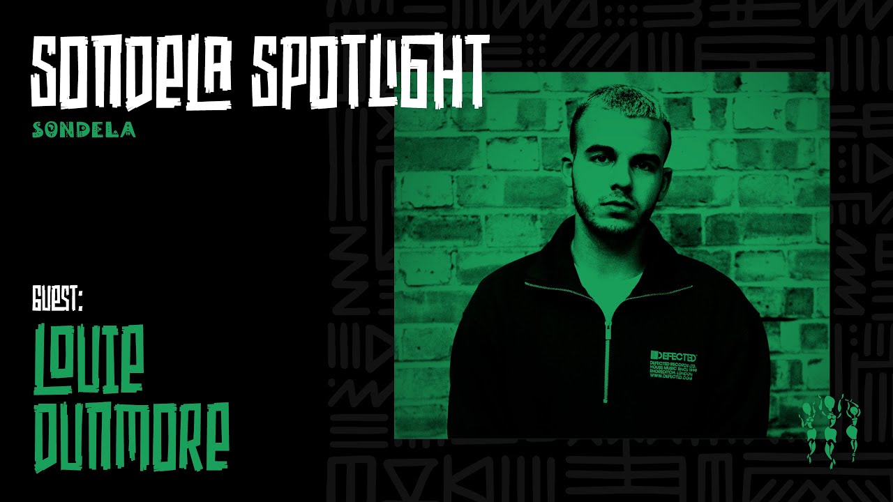 Sondela Spotlight 012 - Louie Dunmore