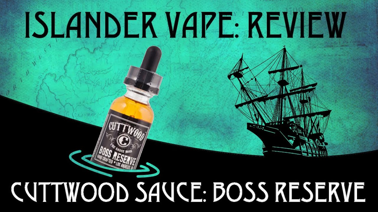 REVIEW: Cuttwood Sauce "Boss Reserve", 6mg 30ml