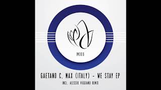 Gaetano, C Max (Italy) - We Stay (Original Mix)