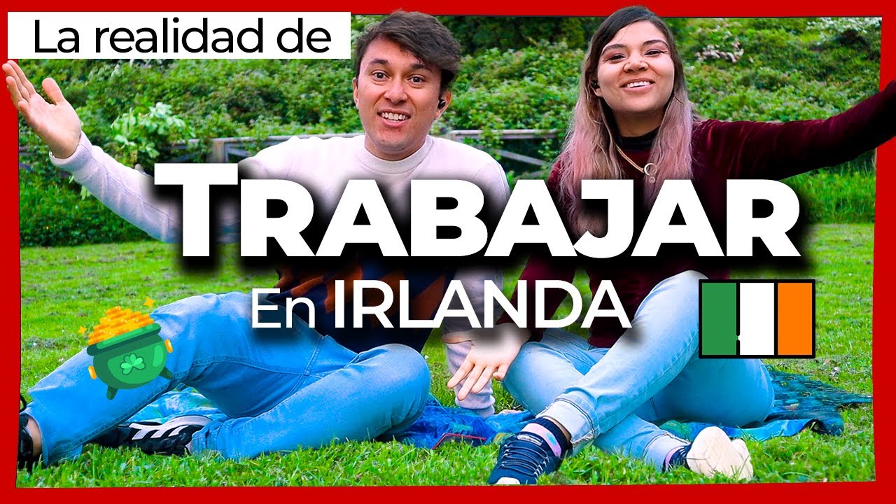¿Cómo es el TRABAJO en IRLANDA? ☘️ | 🤑¿Cuánto se GANA? | Nuestra EXPERIENCIA | Love Adventures ♥️