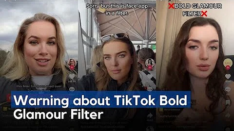 Warning about TikTok Bold Glamour Filter