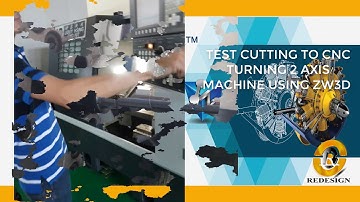 TEST CUTTING TO CNC TURNING 2 AXIS MACHINE USING ZW3D