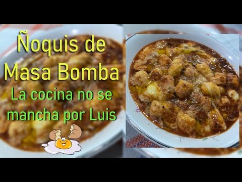 Ñoquis de masa bomba - La cocina no se mancha por Luis