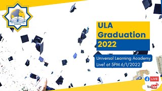 Universal Learning Academy Class of 2022 Graduation Ceremony