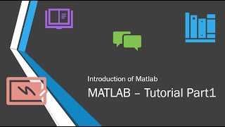 MATLAB – Tutorial Part1 : Introduction of Matlab