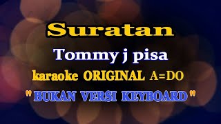 SURATAN -  TOMMY J PISA - KARAOKE ORIGINAL