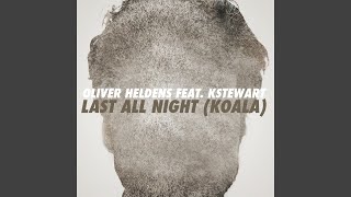 Last All Night (Koala) [feat. KStewart] [LOW STEPPA Remix]