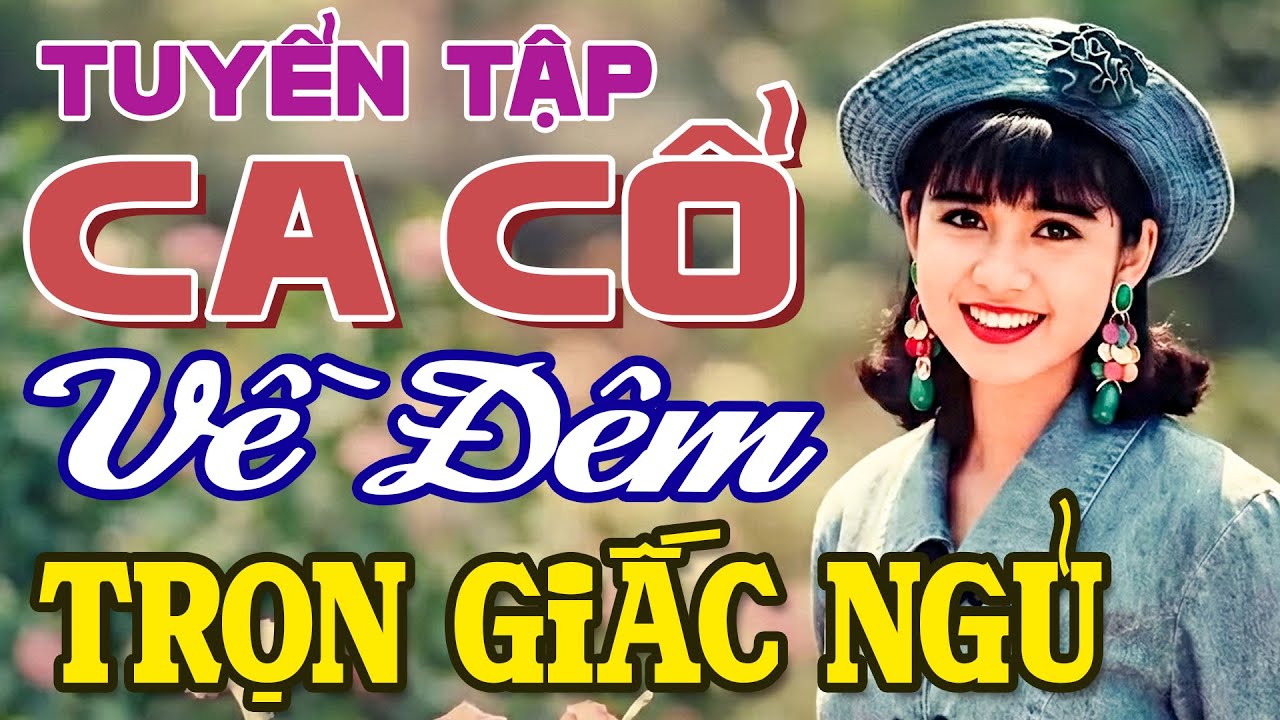 Ca Cổ Chuẩn Giọng Radio🔴TRỌN GIẤC NGỦ Tuyển Tập Ca Cổ Về Đêm Hay Nhất - Ca Cổ Cải Lương Hơi Dài