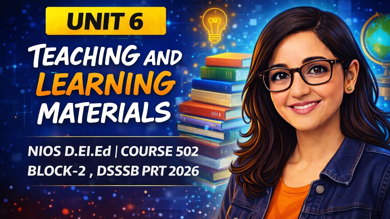 #16 NIOS D.El.Ed 502 Block-2 Unit-6 | Teaching & Learning Materials | DSSSB PRT 2026