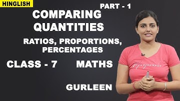 Comparing Quantities | Ratios Proportions And Percentages | Class 7 Maths | iWiz Gurleen