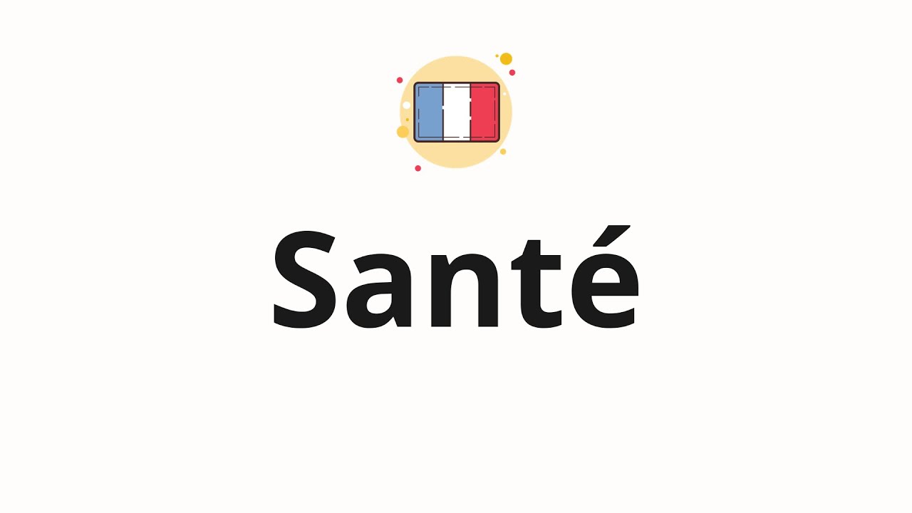 santeです。 How to pronounce Santé - YouTube