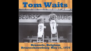 6 | Tom Waits - Spare Parts/Pasties &amp; A G-String - Brussels 1976