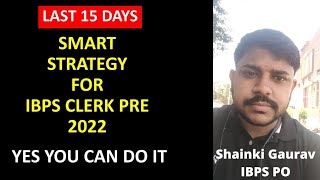 Ibps Clerk Pre 2022 Last 15 Days Smart Strategy #ibpsclerk2022 #ibpsclerk #ibps
