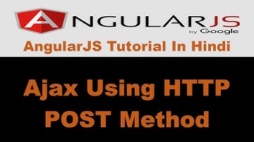 AngularJS Tutorial - 25 - Ajax Using HTTP POST Method - Hindi