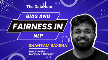 The DataHour: Bias and Fairness in NLP