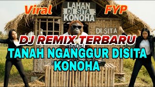 DJ TANAH NGANGGUR DISITA 🔥 Remix Viral 2025 | Full Bass Terbaru Bikin Auto Goyang