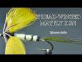 Tying a spreadwings mayfly Ephemera danica dun tutorial