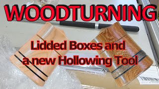Lidded Boxes and a new Hollowing Tool
