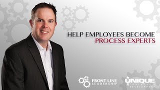 Help Employees Become Process Experts
