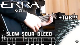 ERRA - Slow Sour Bleed (Guitar Cover + TAB) NEW SONG 2024!!!