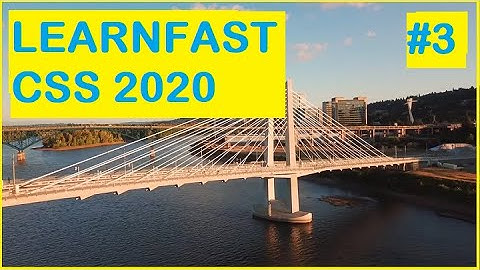 LEARNFAST CSS 2020 COURSE (#3) ATTRIBUTES GRADIENTS SHORTCUTS