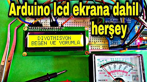 Arduino Projeleri #1 LiquidCrystal -lcd ekran nasıl kullanılır bağlantısı nasıl yapılır ve fonksiyon