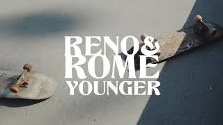 Video thumbnail of "RENO & ROME - YOUNGER (AUDIO)"