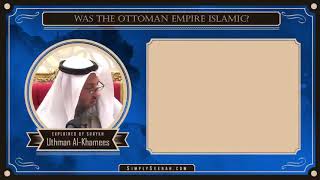 WAS THE OTTOMAN EMPIRE ISLAMIC?