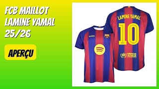 AVIS (2026) : FCB Maillot Lamine Yamal 25/26. DÉTAILS