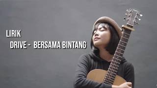 LIRIK LAGU DRIVE - BERSAMA BINTANG (Cover Tami Aulia)