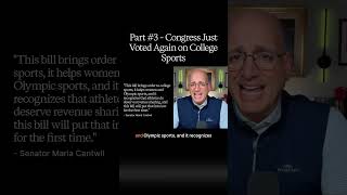 Part #3 - Congress Just Voted Again on College Sports