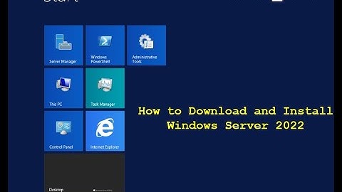 Step-by-Step Guide: How to Download and Install Windows Server 2022