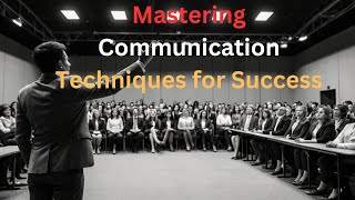 Think Fast, Talk Smart: Mastering Communication Techniques for Success