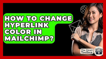 How To Change Hyperlink Color In Mailchimp? - TheEmailToolbox.com