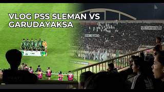 VLOG MATCH FINAL LIGA 2 CHAMPIONSHIP | PSS SLEMAN VS GARUDAYAKSA (Sabtu, 9 Mei 2026)