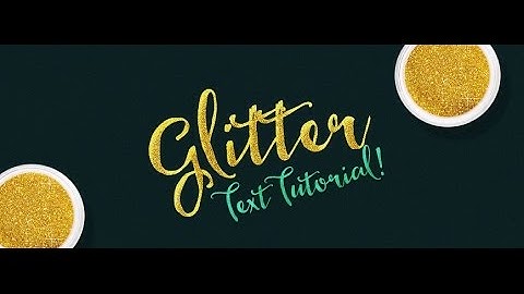 Glitter Text Effect - photoshop cc tutorial