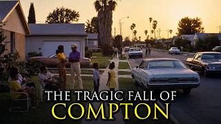 The Rise and Fall of America's Most Dangerous Neighborhood: Compton, California