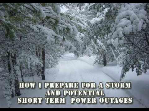 How I prepare for storms and potential short term power outages.