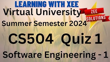 CS504 Software Engineering - 1 Quiz 1 Summer Semester 2024 Virtual University of Pakistan