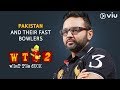 Pakistan and Their Fast Bowlers | Parthiv Patel | What The Duck Season 2 | Vikram Sathaye |Viu India