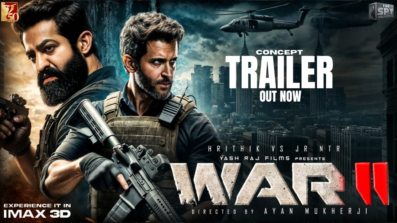 War 2| Concept Trailer | Hrithik Roshan | Jr.NTR | Kiara Advani| Ayan  Mukherjee | Yash Raj Films - YouTube