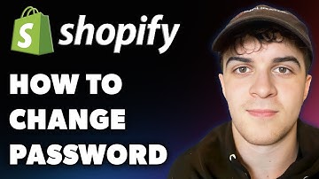 How to Change Password on Shopify (Full 2024 Guide)